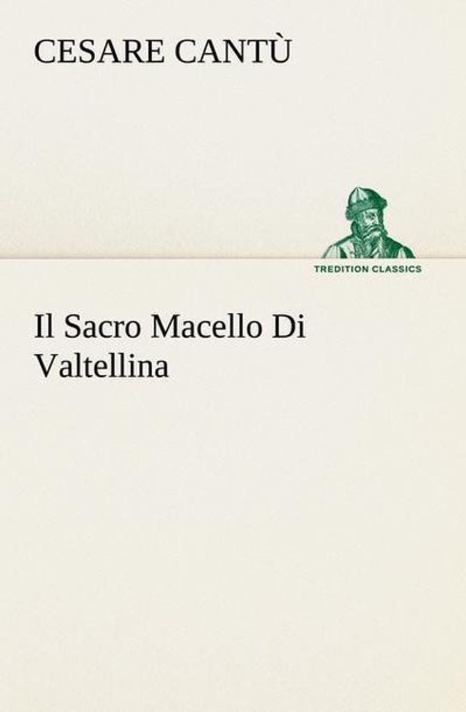 Der heilige Schlachthof von Valtellina