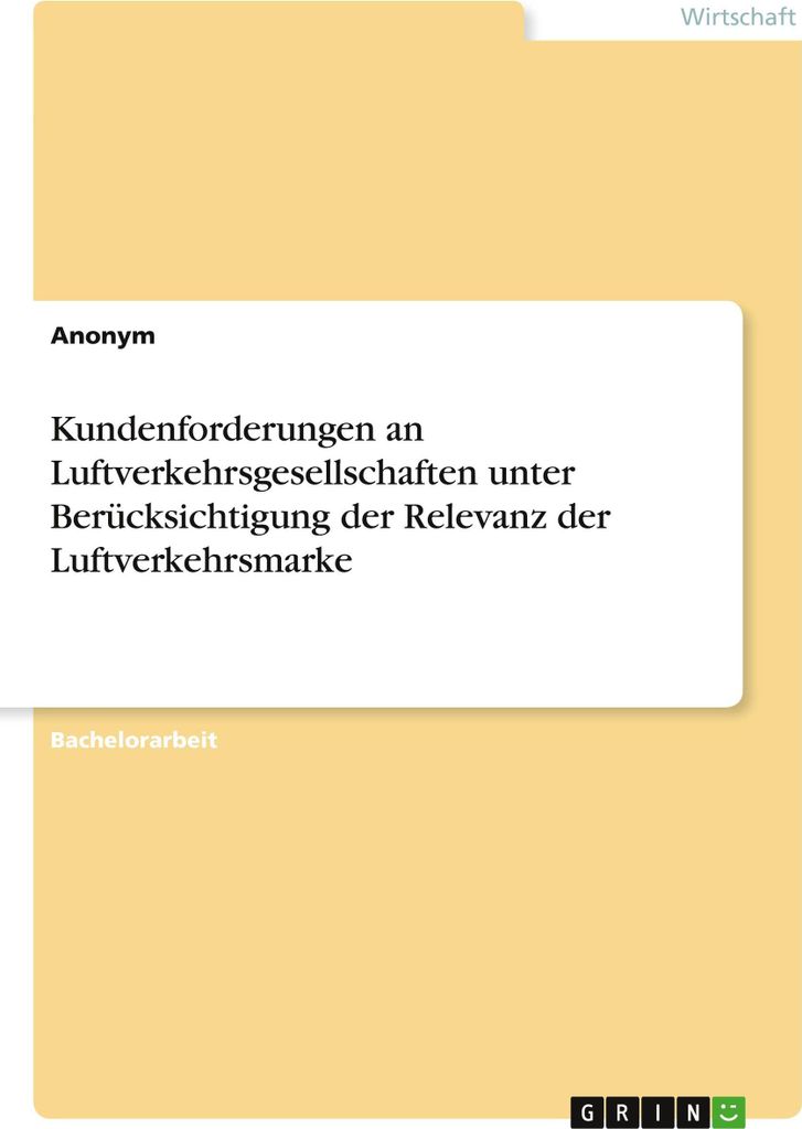 Kundenforderungen an Luftverkehrsgesellschaften unter Berücksichtigung der Relevanz der Luftverkehrsmarke