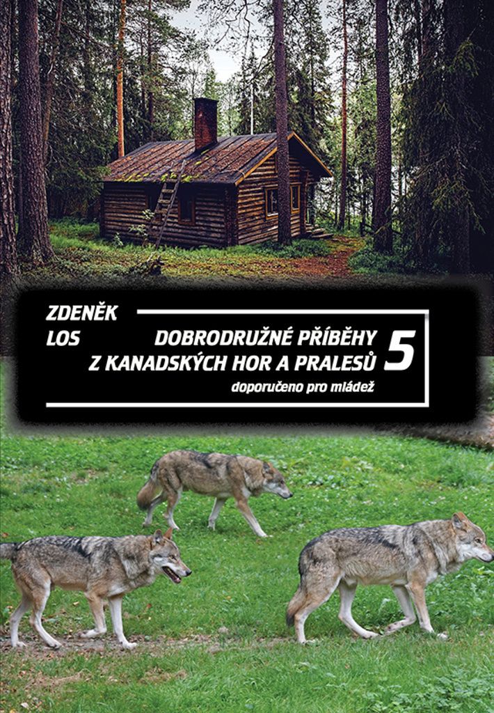Dobrodružné příběhy z kanadských hor a pralesů 5 (Los Zdenek)