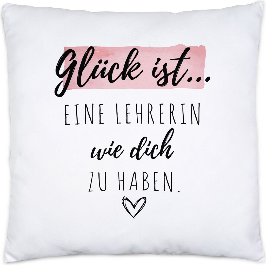 Glück Ist Eine Lehrerin Wie Dich Zu Haben Kissen Inkl. Füllung Geschenk Danke Sagen Schule