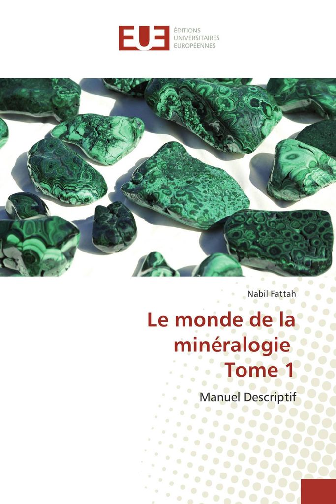 Le monde de la minéralogie Tome 1