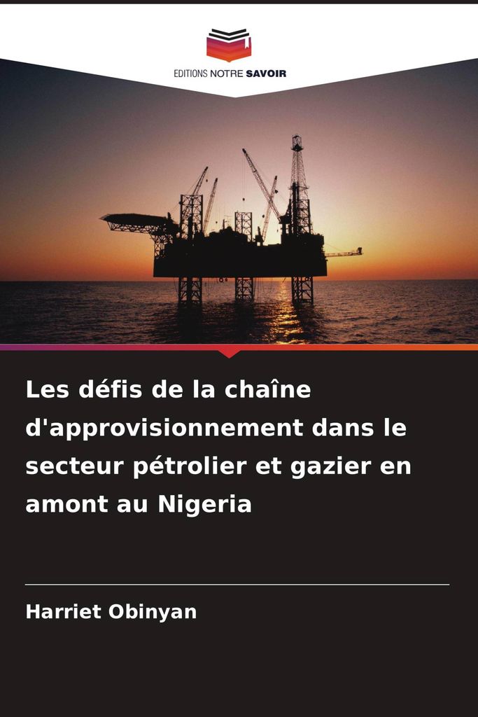 Les défis de la chaîne d'approvisionnement dans le secteur pétrolier et gazier en amont au Nigeria