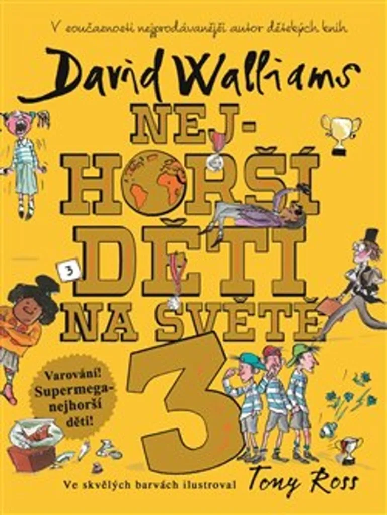 Livre pour enfant Nejhorší děti na světě 3 - Idéal lecture du soir