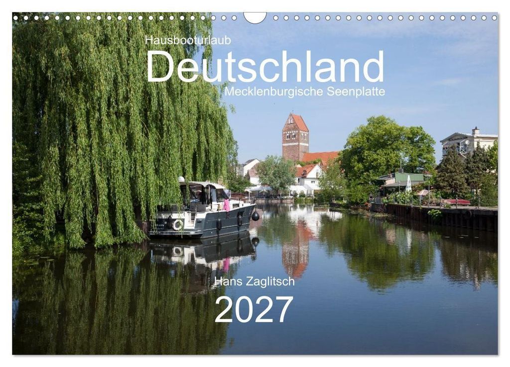 Hausbooturlaub Deutschland - Mecklenburgische Seenplatte (Wandkalender 2027 DIN A3 quer), CALVENDO Monatskalender