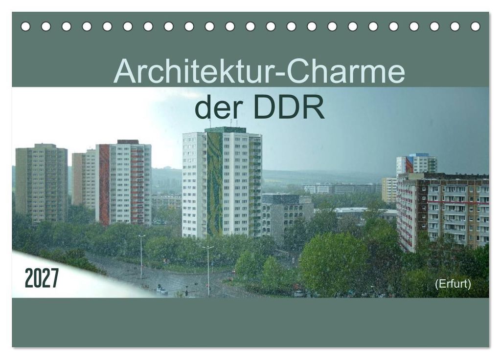 Architektur-Charme der DDR (Erfurt) (Tischkalender 2027 DIN A5 quer), CALVENDO Monatskalender