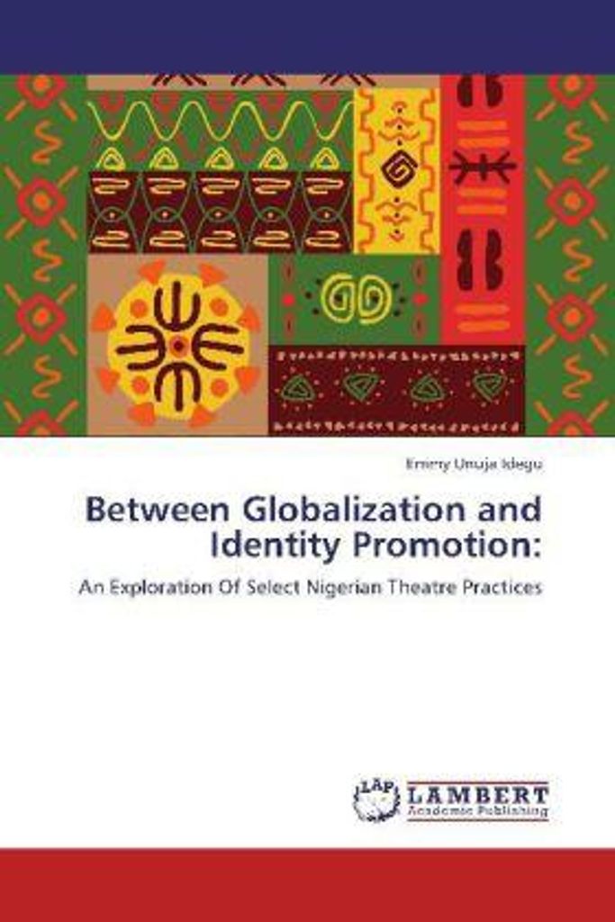 Idegu, E: Between Globalization and Identity Promotion: