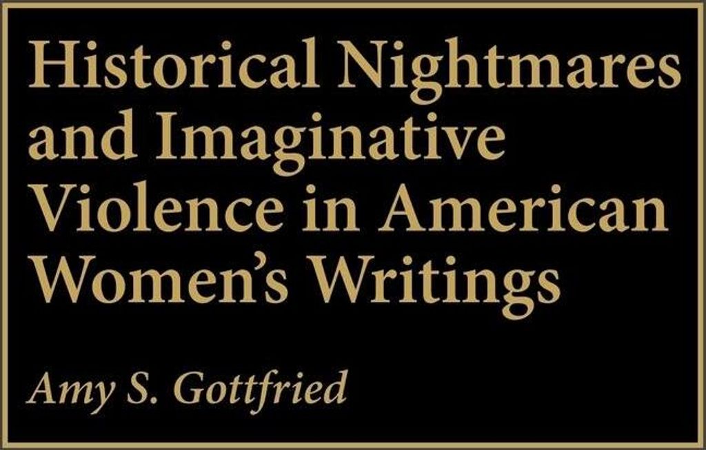 Historical Nightmares and Imaginative Violence in American Women's Writings