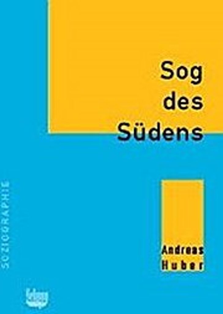 Sog des Südens. Altersmigration von der Schweiz nach Spanien am Beispiel Costa Blanca