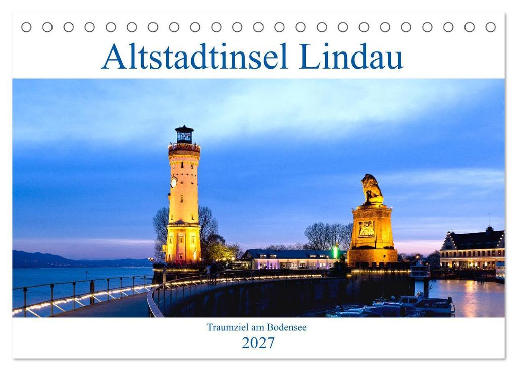 Altstadtinsel Lindau - Traumziel am Bodensee (Tischkalender 2027 DIN A5 quer), CALVENDO Monatskalender