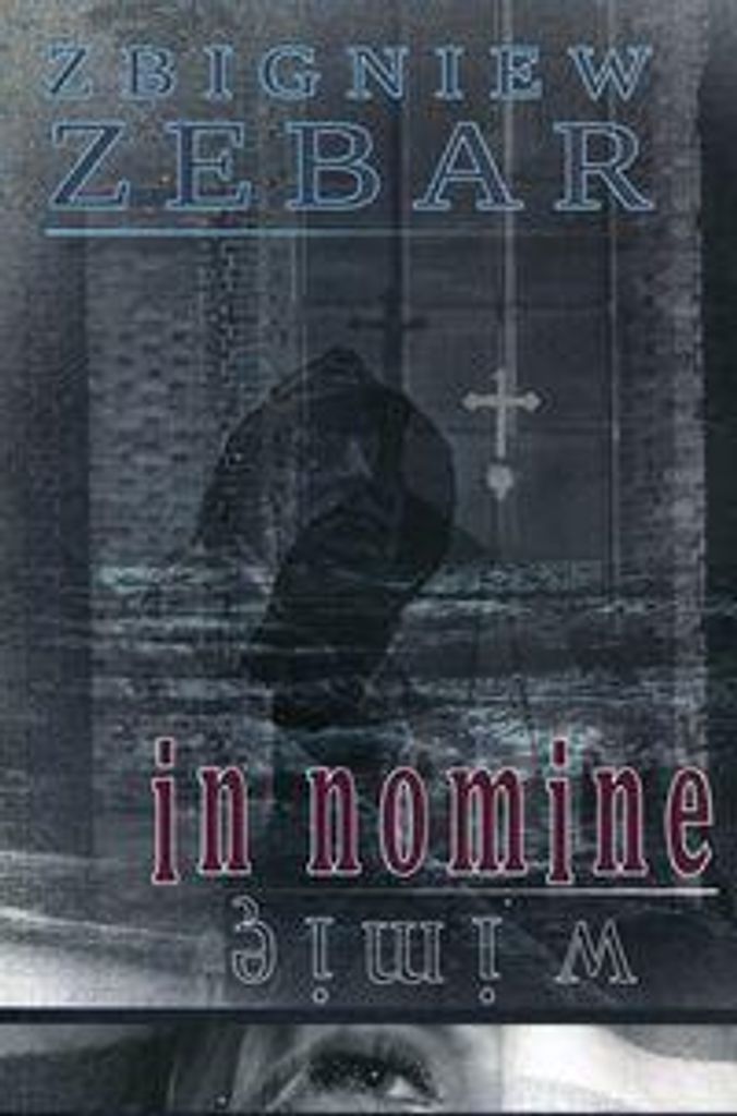 In nomine w imię - Zbigniew Zebar (Buch auf Polnisch)