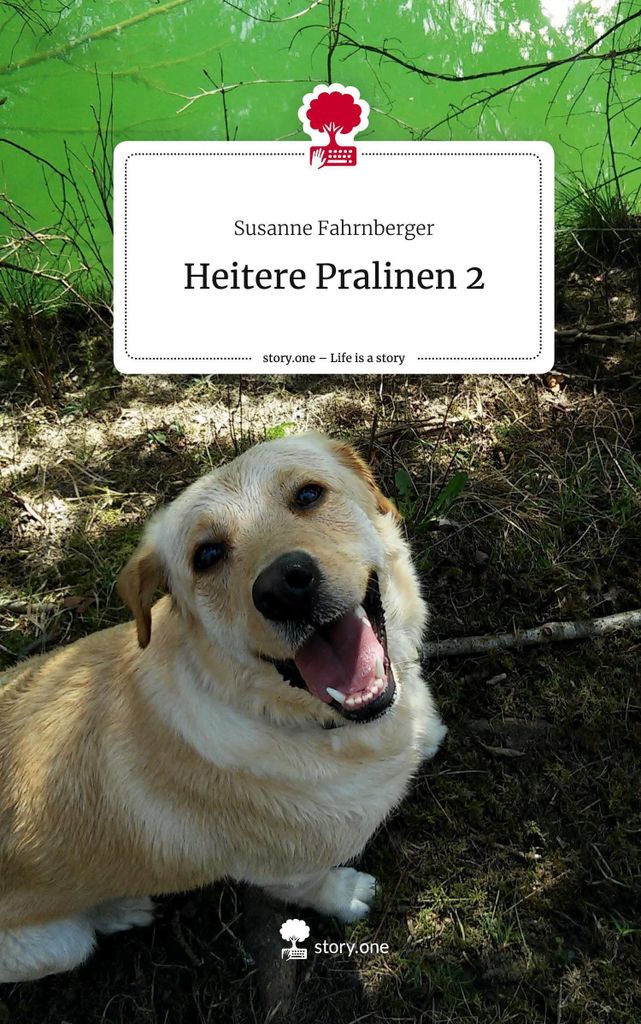 Heitere Pralinen 2. Life is a Story - story.one