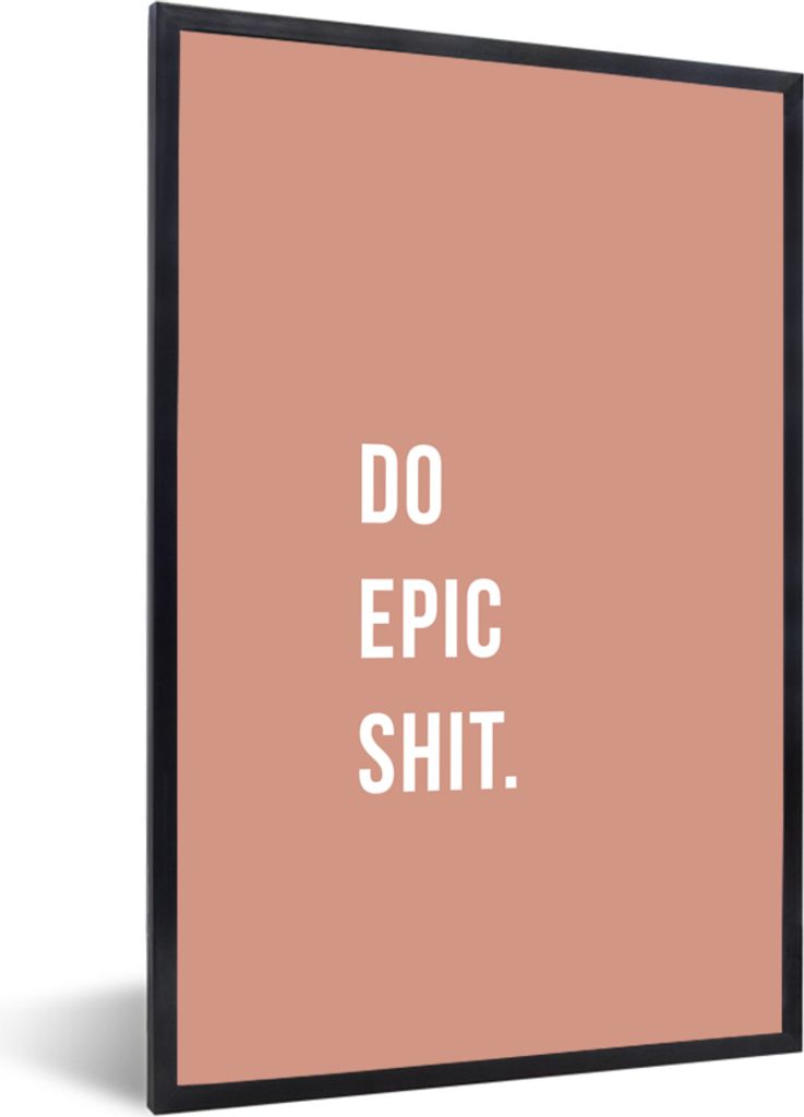 MuchoWow Gerahmtes Poster Zitate - Mach epischen Scheiß - Pink 20x30 cm - Poster mit Schwarzem Bilderrahmen Wandposter Rahmen Foto Bilder - Druc...