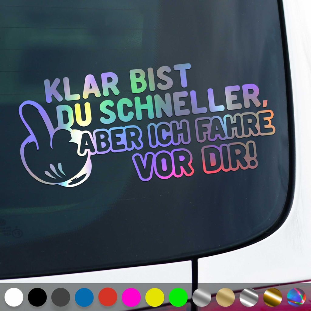 PantherPixel Klar Bist Du Schneller Aufkleber Aber Ich Fahr Vor Dir Sticker Auto Geschenkidee Farbe Oilslick-Hologramm