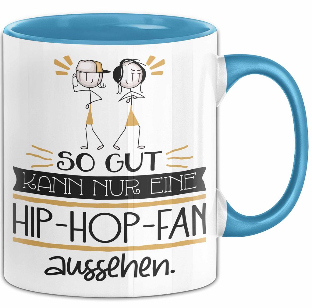 Hip-Hop-Fan Geschenk Tasse So Gut Kann Nur Eine Hip-Hop-Fan Aussehen Geschenkidee Geburtstag Weihnachten Lustig (Blau)
