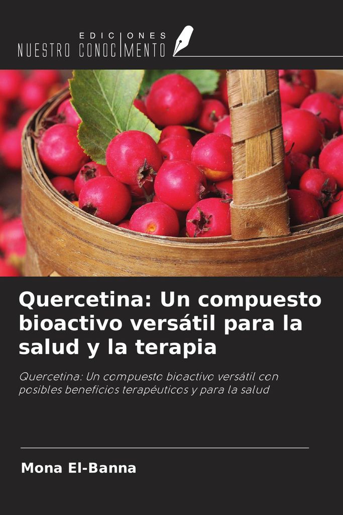 Quercetina: Un compuesto bioactivo versátil para la salud y la terapia