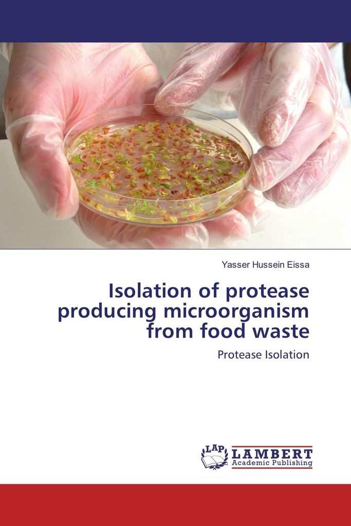 Isolation of protease producing microorganism from food waste