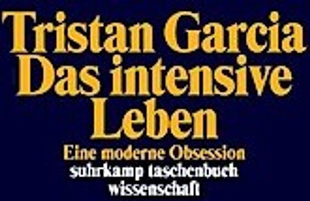 Das intensive Leben