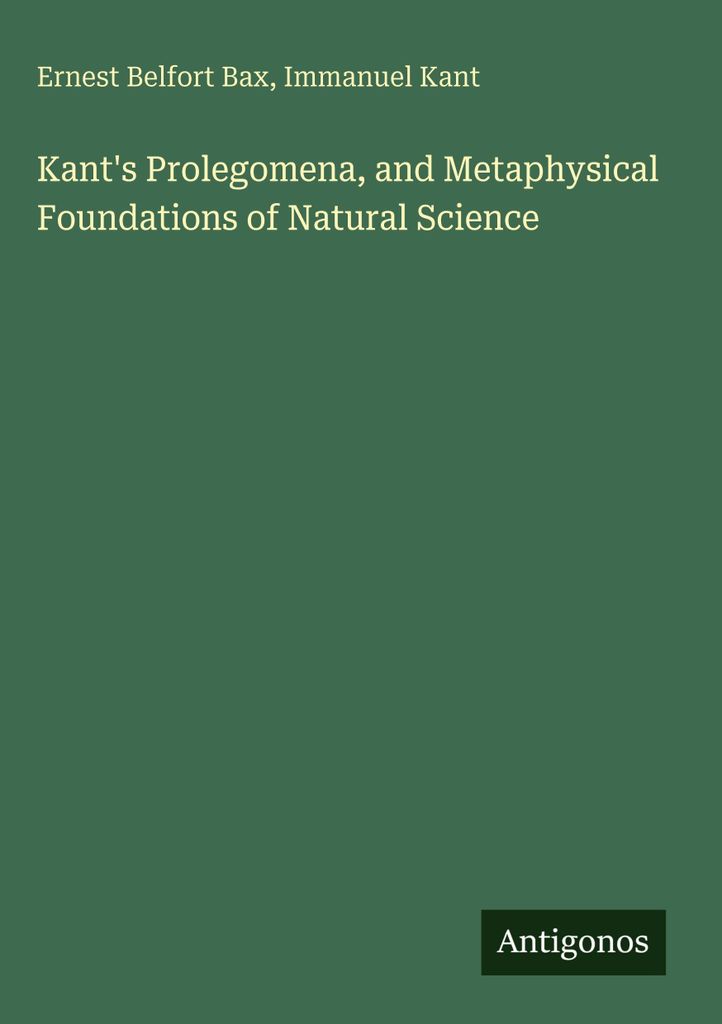 Kants Prolegomena und die metaphysischen Grundlagen der Naturwissenschaften