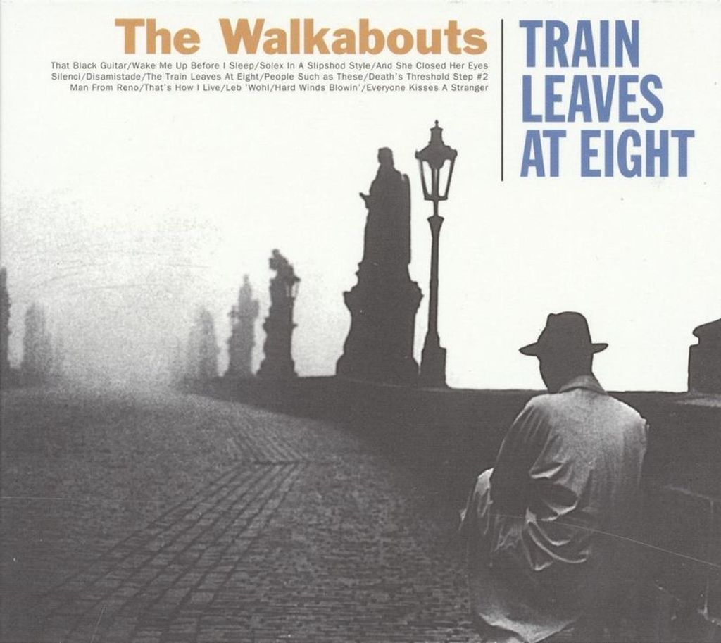 Walkabouts,The-Train Leaves At Eight