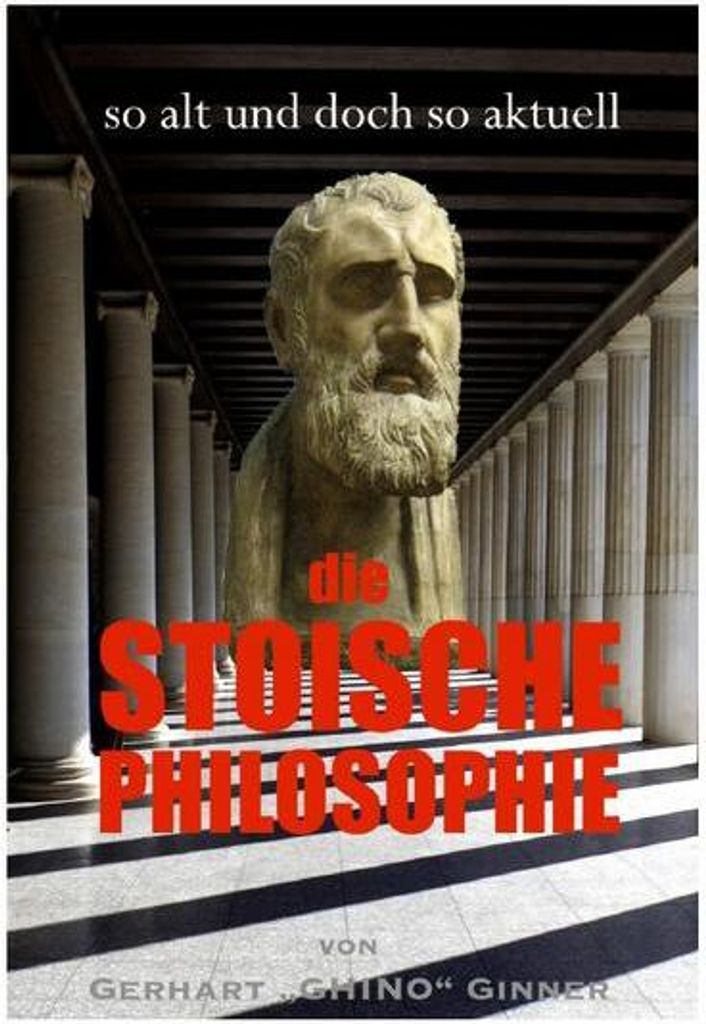 so alt und doch so aktuell die stoische Philosophie