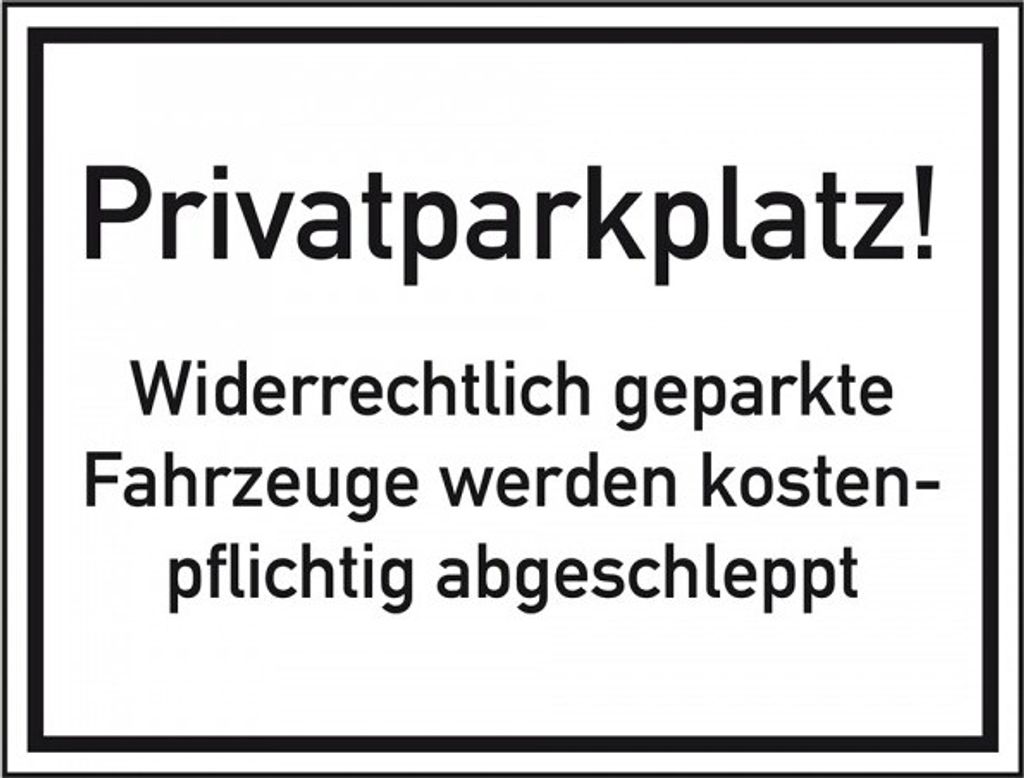 Dreifke Schild I Parkverbotsschild Privatparkplatz! Widerrechtlich..., Alumi...