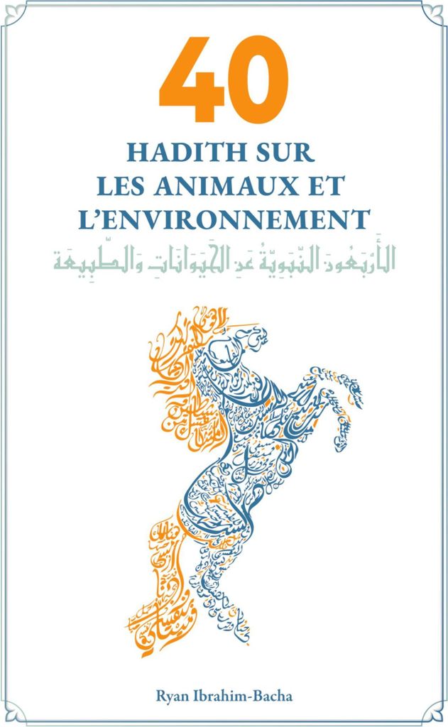 40 Hadith sur les animaux et l'environnement