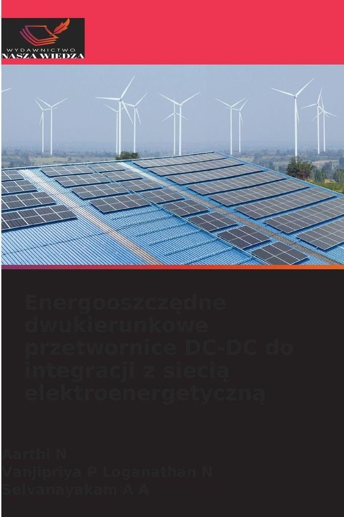 Energooszcz¿dne dwukierunkowe przetwornice DC-DC do integracji z sieci¿ elektroenergetyczn¿