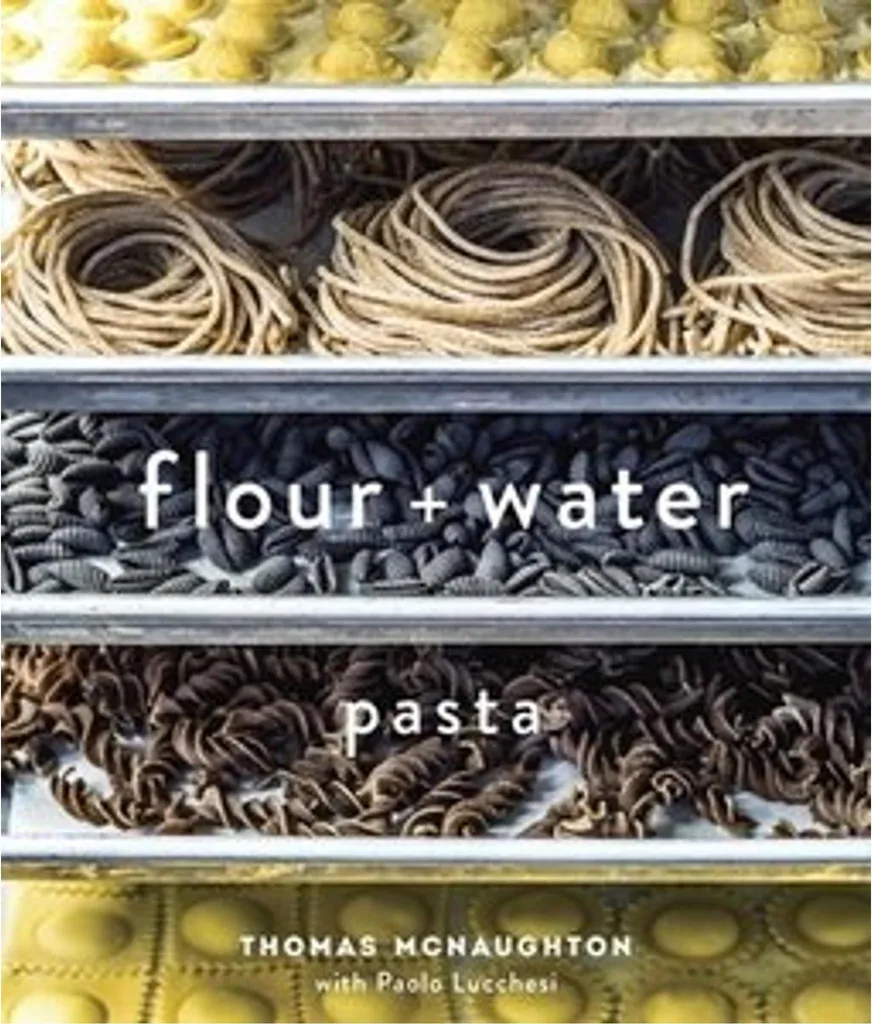 Livre de recettes italiennes Flour + Water : secrets des pâtes artisanales