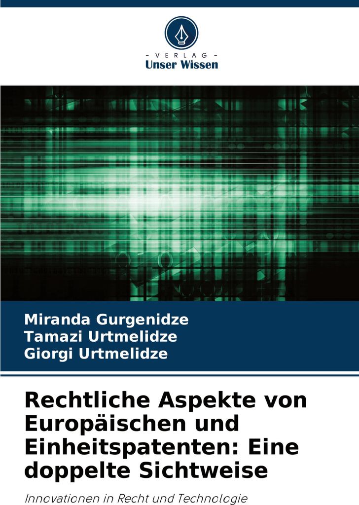 Rechtliche Aspekte von Europäischen und Einheitspatenten: Eine doppelte Sichtweise