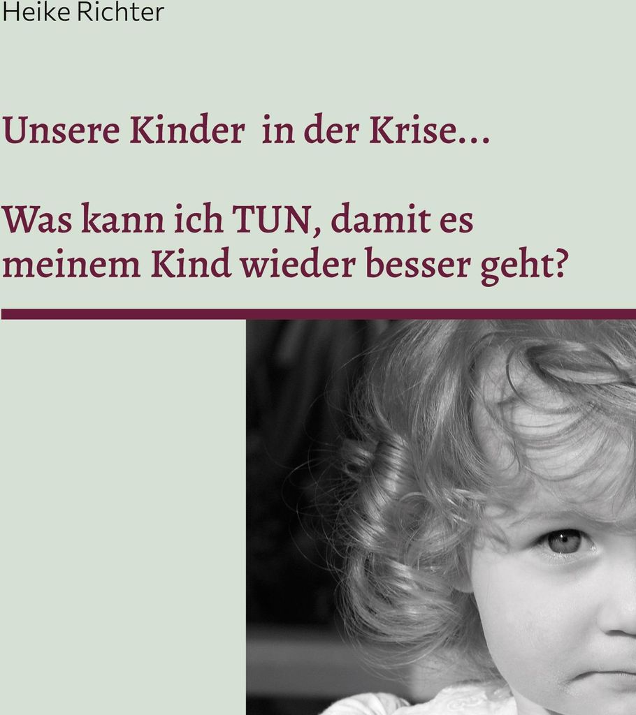 Unsere Kinder in der Krise...