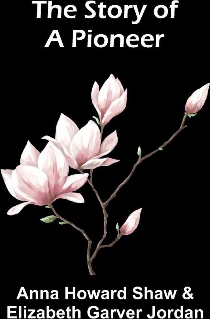 The Story of a Pioneer