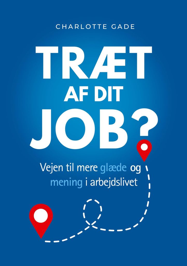 Træt af dit job?