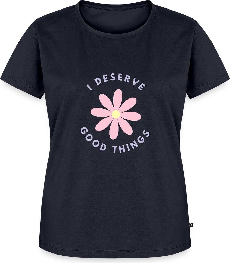 Spreadshirt I Deserve Good Things Statement Hippie Spruch Blumen Frauen Premium T-Shirt, 4XL, Navy