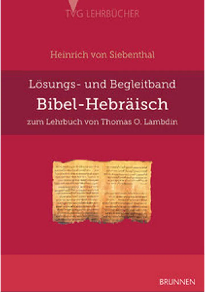 Bibel-Hebräisch : Grammaire de l'Hébreu Biblique avec Exercices Pratiques