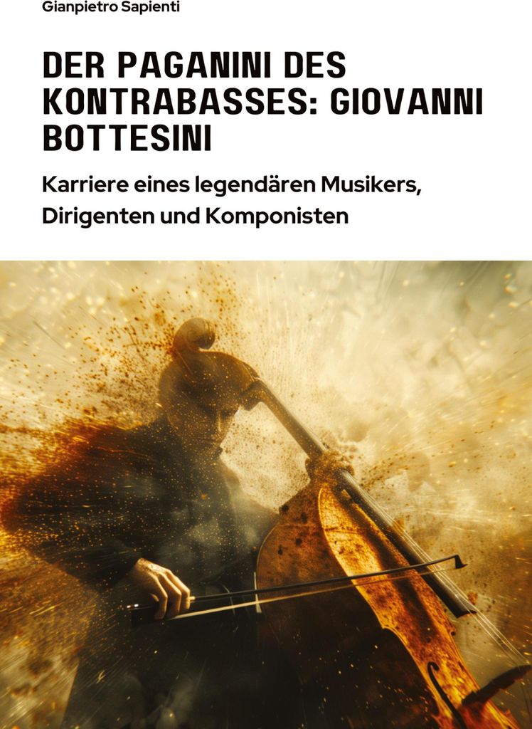 Der Paganini des Kontrabasses: Giovanni Bottesini