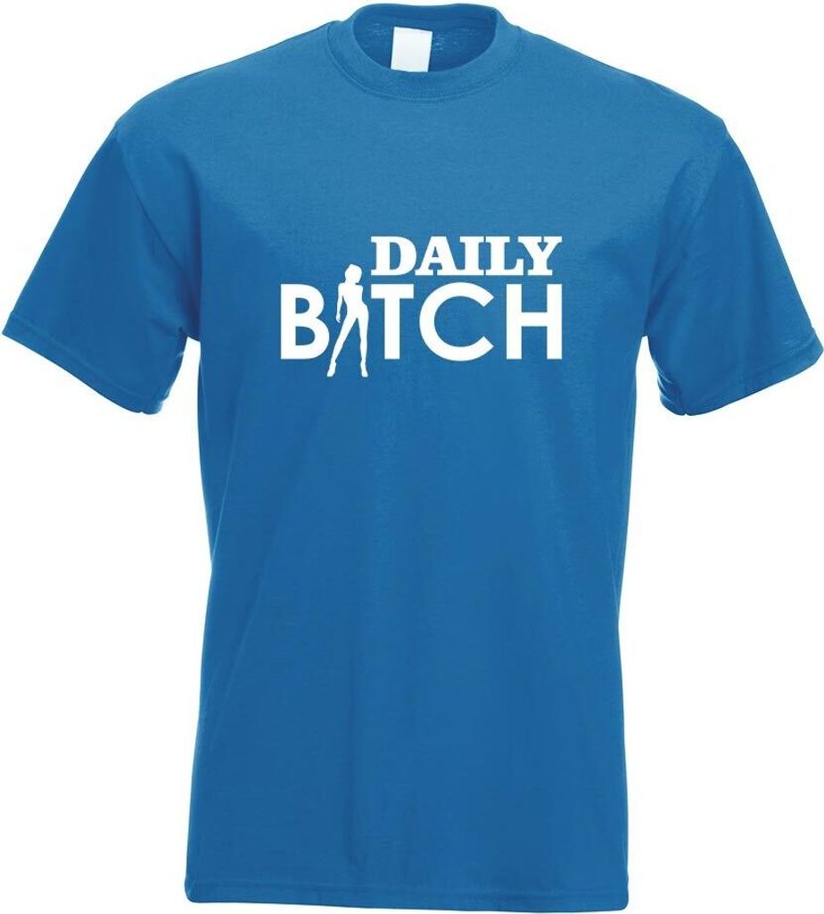 Kiwistar - T-Shirt - royal - Daily Bitch Motiv Bedruckt Funshirt Design Print - mit Motiv Bedruckt - Funshirt Design - Sport - Freizeit - Herren - L