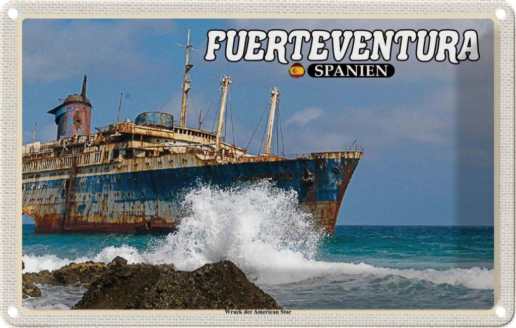 vianmo Blechschild 12x18 cm Fuerteventura Spanien Wrack American Star Bildmotiv Reisemotiv Abenteuer Reisen