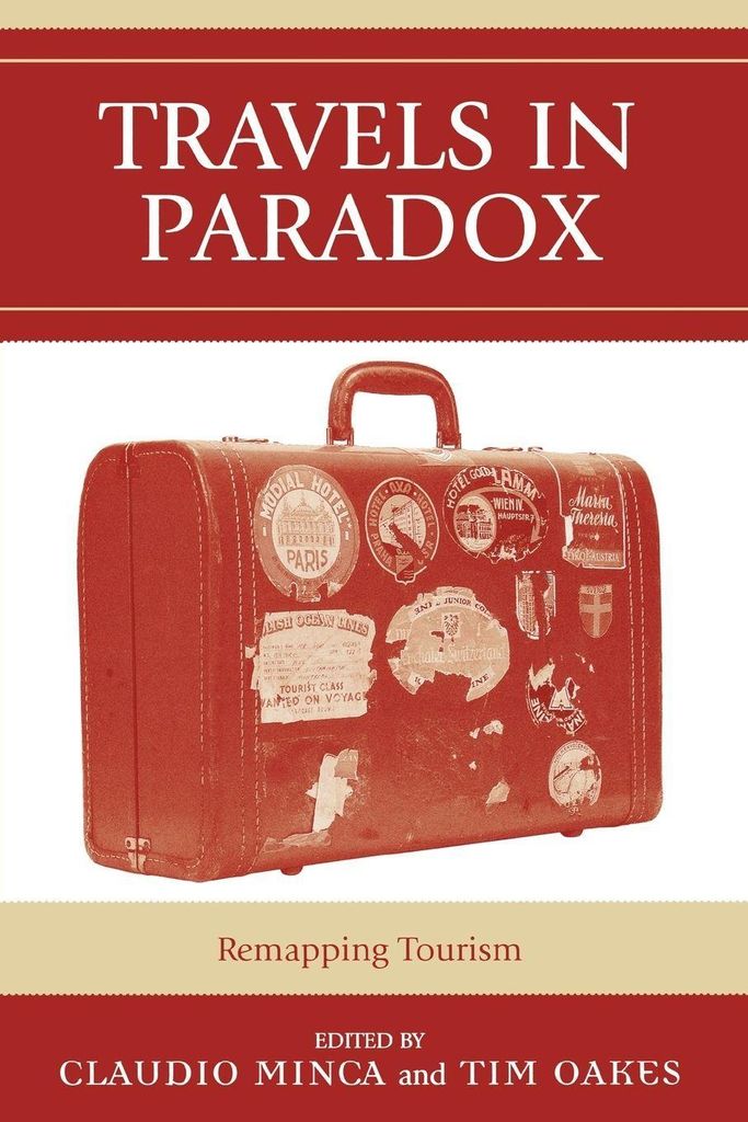 Travels in Paradox: Remapping Tourism
