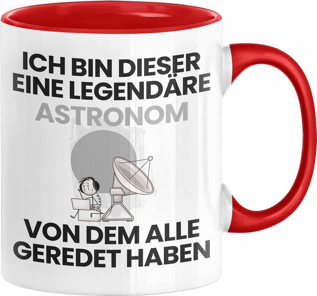 Astronom Geschenk Tasse Lustige Geschenkidee Geburtstag für Astronom Ich Bin Dieser Legendäre Astronom Von Dem Alle Geredet Haben Kaffee-Becher (...