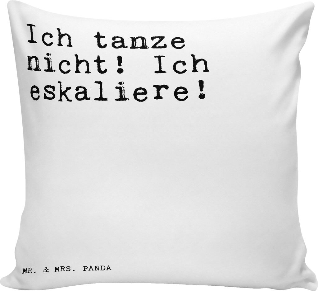 Mr. & Mrs. Panda Kuschel Kissen Ich tanze nicht! Ich... - Weiß - Geschenk, Tanzen Party Feiern, kuschelkissen 40x40, Deko, Lustige Sprüche, zier,...