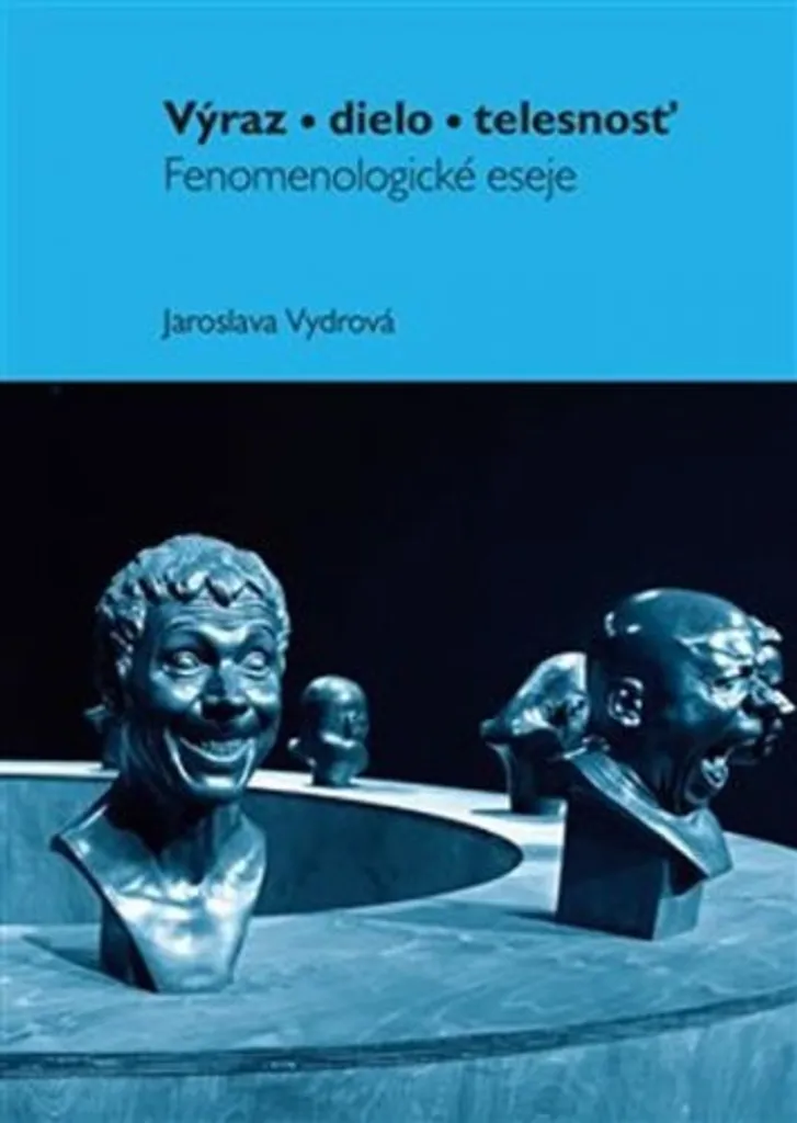 Essais de Jaroslava Vydrová : Výraz dielo telesnosť, Analyse du Corps