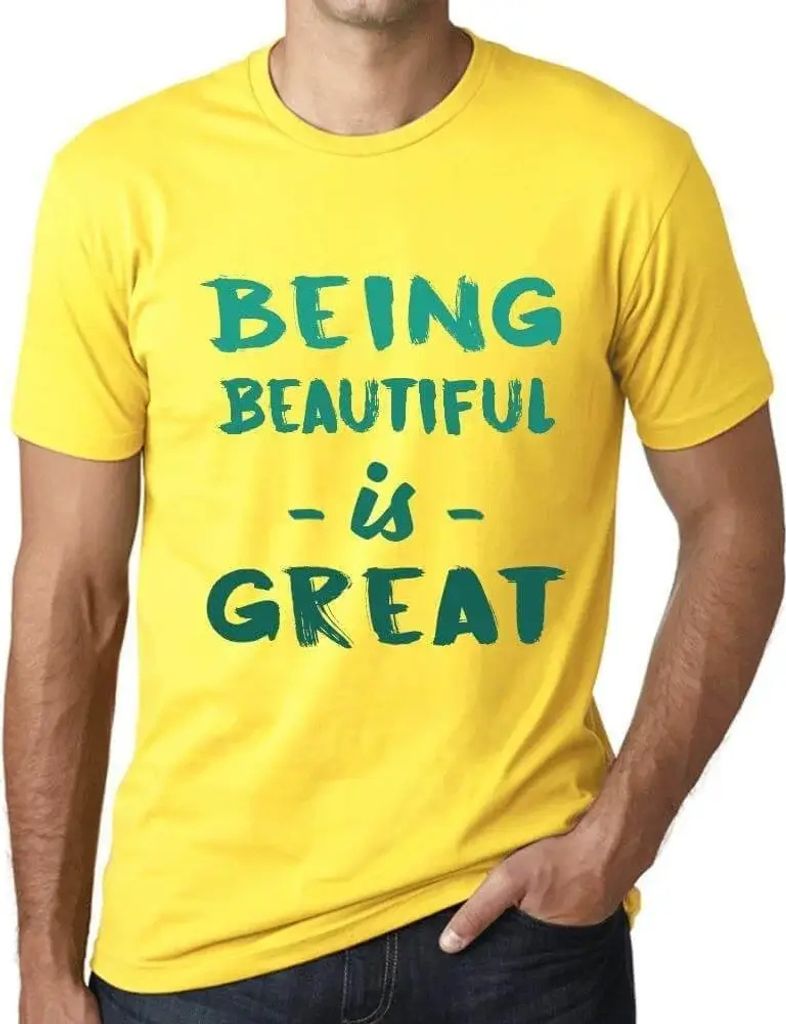Herren Grafik T-Shirt Schön sein ist toll – Being Beautiful Is Great – Öko-Verantwortlich Vintage Jahrgang Kurzarm Lustige Druck Geburtstag G...