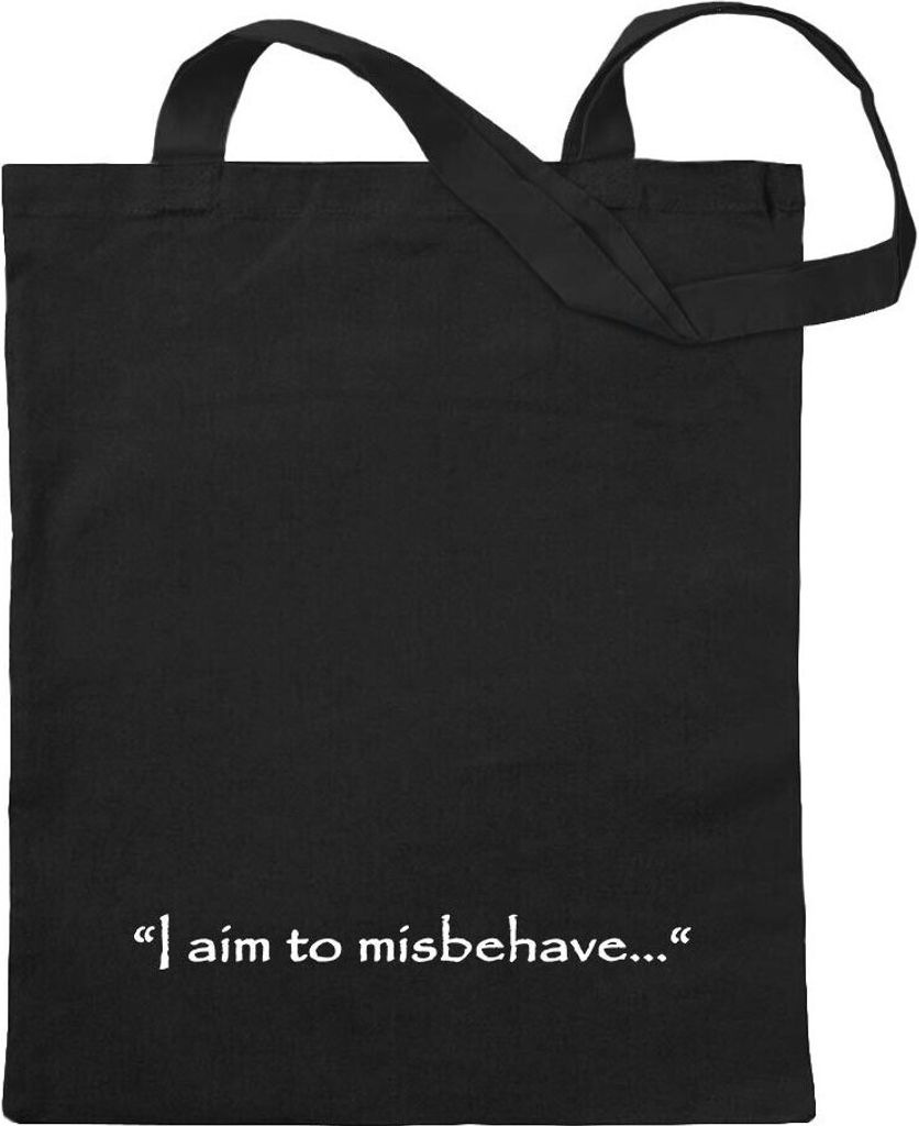 Kiwistar - Baumwolltasche - schwarz - I aim to Misbehave - Tragetasche Stoffbeutel Umhängetasche Langer Henkel
