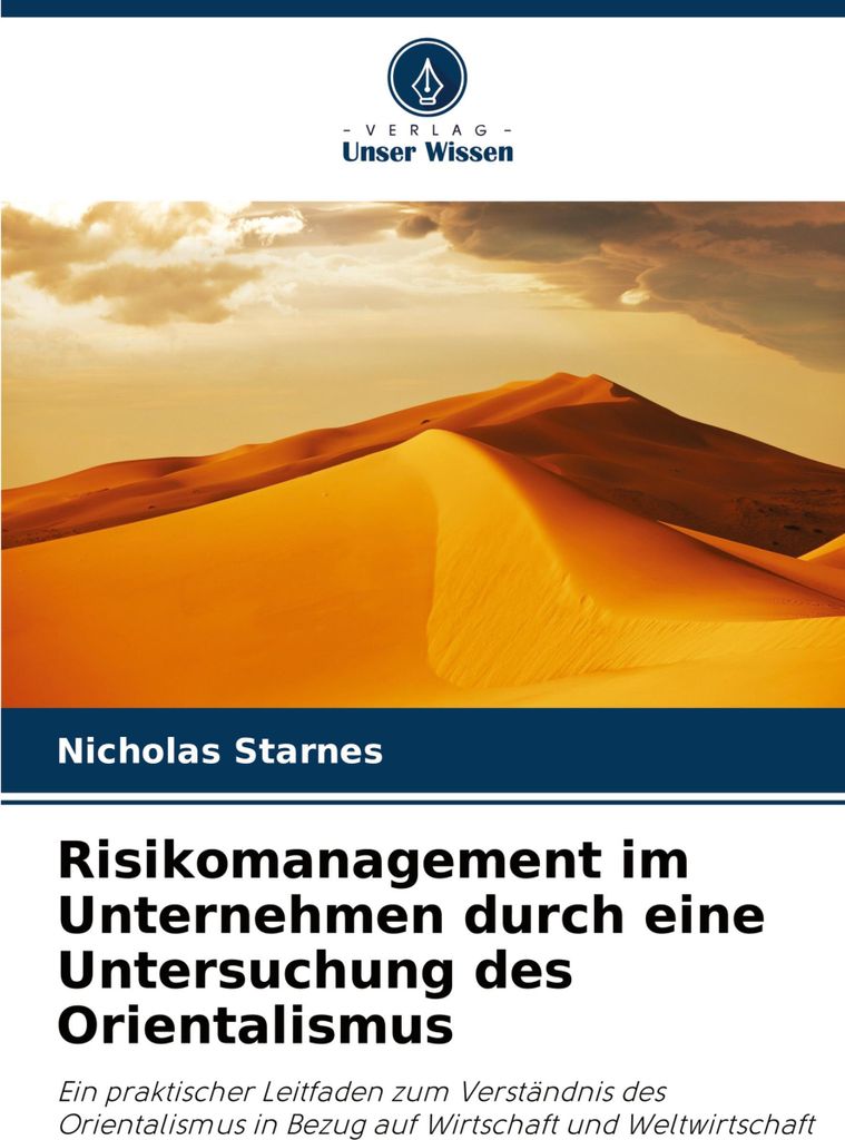 Risikomanagement im Unternehmen durch eine Untersuchung des Orientalismus