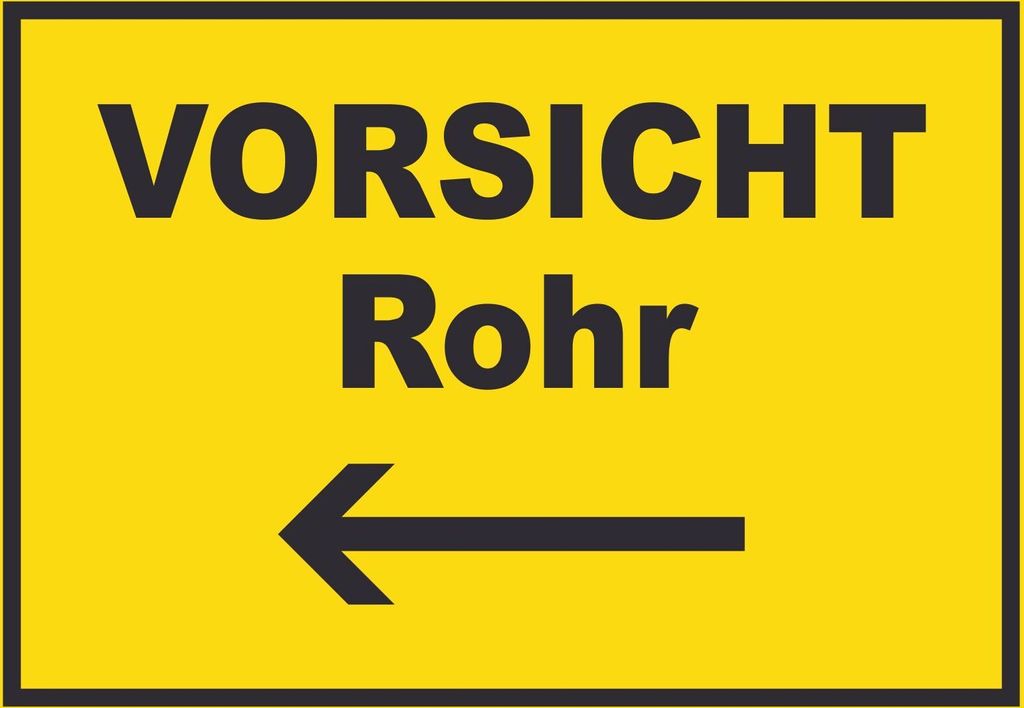 Vorsicht Rohr mit Richtungspfeil links Schild A5 Rückseite selbstklebend