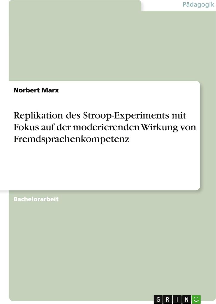 Replikation des Stroop-Experiments mit Fokus auf der moderierenden Wirkung von Fremdsprachenkompetenz