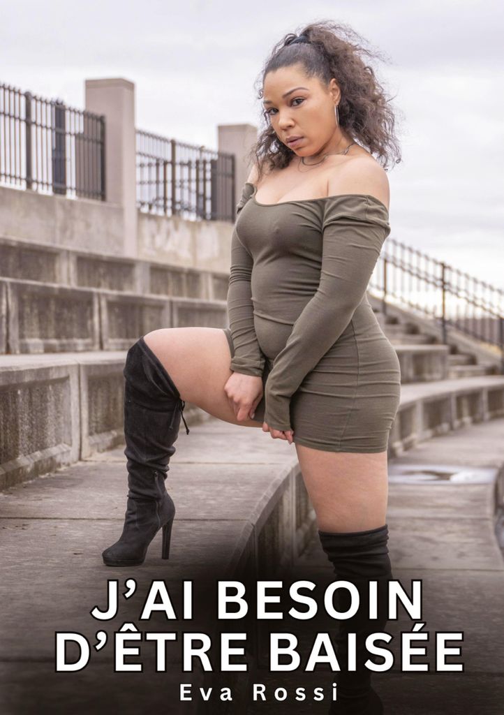 J'ai besoin d'être baisée