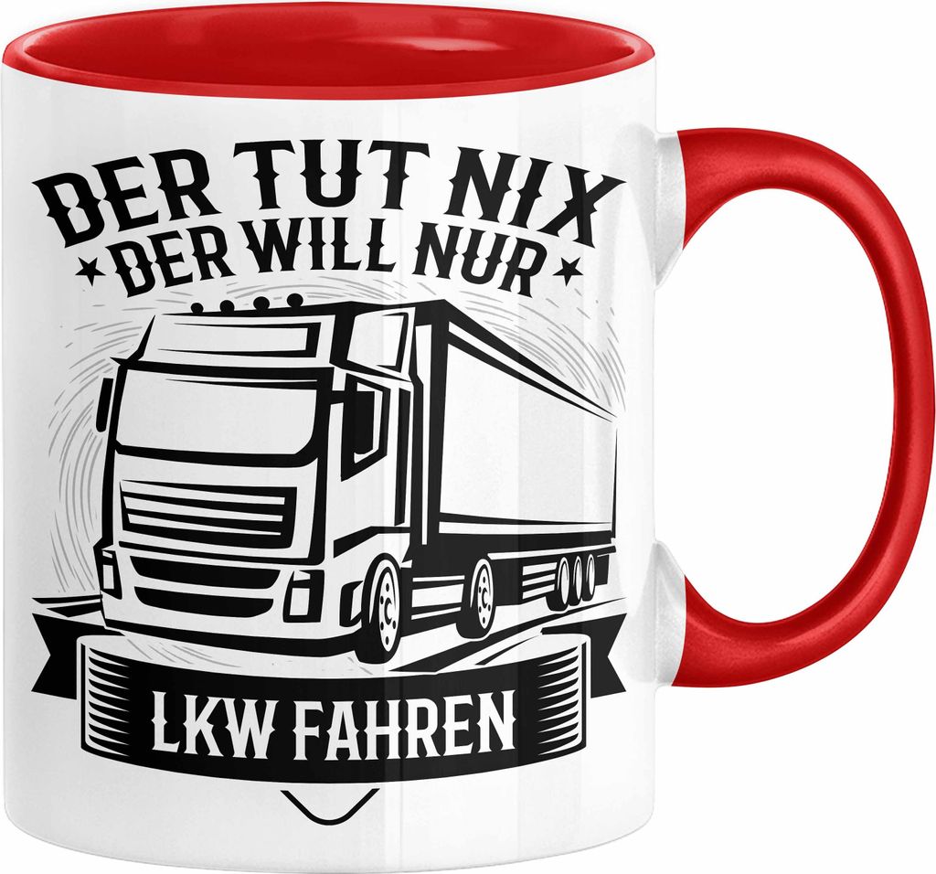 LKW Fahrer Geschenk Tasse Lastkraftwagen-Fahrer Geschenkidee Lustiger Spruch Kaffee-Becher Der Tut Nix Der Will Nur LKW Fahren (Rot)