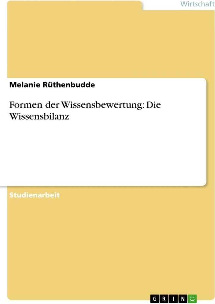 Formen der Wissensbewertung: Die Wissensbilanz
