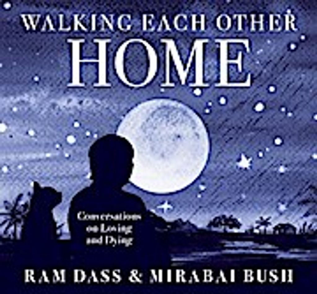 Dass, R: Walking Each Other Home